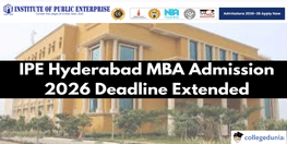 IPE Hyderabad MBA Admission 2026 Deadline Extended